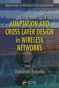 Enlarge image Cover: Adaptation and Cross Layer Design in Wireless Networks - CRC Press