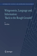 Cover: Wittgenstein, Language and Information: "Back to the Rough Ground!" - Springer