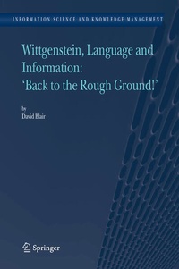 Enlarge image Cover: Wittgenstein, Language and Information: "Back to the Rough Ground!" - Springer
