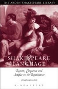 Enlarge image Cover: Shakespeare and Language: Reason, Eloquence and Artifice in the Renaissance - The Arden Shakespeare