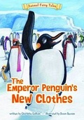 Cover: The Emperor Penguin's New Clothes - Raintree Publishers