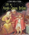 Cover: Life in Anglo-Saxon Britain - Raintree