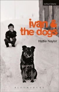 Enlarge image Cover: Ivan and the Dogs - Methuen Drama