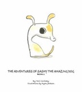 Cover: The Adventures of Sashy the Amazing Dog: Bk. 1 - Trafford Publishing