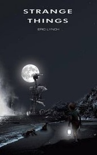 Enlarge image Cover: Strange Things - AuthorHouse
