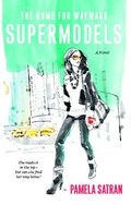 Cover: Home for Wayward Supermodels - Gallery Books