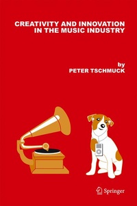 Enlarge image Cover: Creativity and Innovation in the Music Industry - Springer