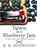 Cover: Town in a Blueberry Jam - Wheeler Publishing