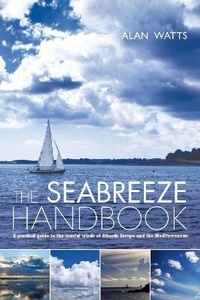 Abbildung von: The Seabreeze Handbook - Adlard Coles Nautical