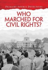 Enlarge image Cover: Who Marched for Civil Rights? - Raintree Publishers