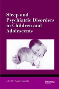 Cover: Sleep and Psychiatric Disorders in Children and Adolescents - CRC Press