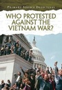 Cover: Who Protested Against the Vietnam War? - Raintree Publishers
