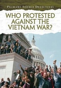 Enlarge image Cover: Who Protested Against the Vietnam War? - Raintree Publishers
