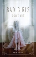 Cover: Bad Girls Don't Die - Hyperion Books for Children