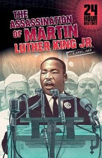 Enlarge image Cover: The Assassination of Martin Luther King, Jr - Raintree Publishers