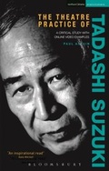 Cover: The Theatre Practice of Tadashi Suzuki - Methuen Drama