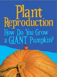 Enlarge image Cover: Plant Reproduction - Raintree Publishers