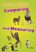 Cover: Animaths: Comparing and Measuring - Raintree Publishers