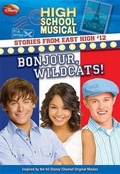 Cover: Disney High School Musical: Stories from East High Bonjour, Wildcats - Hyperion Books for Children