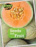 Cover: Seeds and Fruits - Raintree Publishers