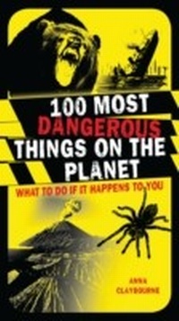 Abbildung von: 100 Most Dangerous Things on the Planet - A & C Black (Childrens books)