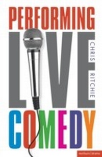 Abbildung von: Performing Live Comedy - Methuen Drama