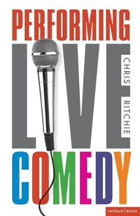 Abbildung von: Performing Live Comedy - Methuen Drama