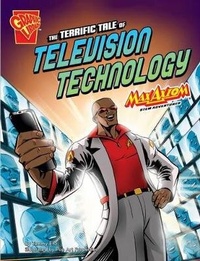 Enlarge image Cover: The Terrific Tale of Television Technology - Raintree Publishers