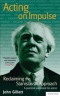 Cover: Acting on Impulse: Reclaiming the Stanislavski approach - Methuen Drama