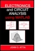 Cover: Electronics and Circuit Analysis Using MATLAB - CRC Press