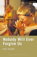 Cover: Nobody Will Ever Forgive Us - Methuen Drama