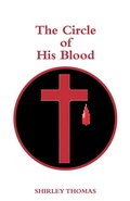 Cover: The Circle of His Blood - Trafford Publishing