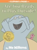 Cover: Are You Ready to Play Outside?-An Elephant and Piggie Book - Hyperion Books for Children