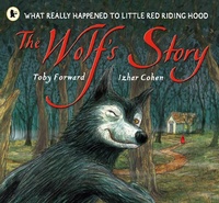 Enlarge image Cover: The Wolf's Story - Walker Books Ltd