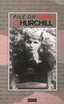 Cover: File On Churchill - Methuen Drama
