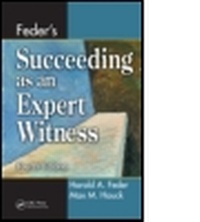Abbildung von: Feder's Succeeding as an Expert Witness - CRC Press
