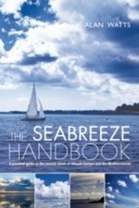 Abbildung von: The Seabreeze Handbook - Adlard Coles Nautical