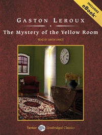 Abbildung von: The Mystery of the Yellow Room - Tantor Media, Inc