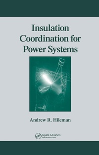 Enlarge image Cover: Insulation Coordination for Power Systems - CRC Press
