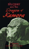 Cover: Silquay and the Dragon of Kamora - Trafford Publishing