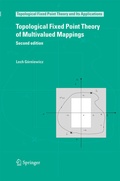 Cover: Topological Fixed Point Theory of Multivalued Mappings - Springer