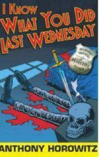 Enlarge image Cover: I Know What You Did Last Wednesday - Walker Books Ltd