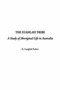 Cover: The Euahlayi Tribe - IndyPublish.com