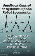 Cover: Feedback Control of Dynamic Bipedal Robot Locomotion - CRC Press