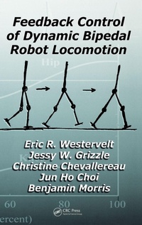 Enlarge image Cover: Feedback Control of Dynamic Bipedal Robot Locomotion - CRC Press