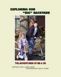 Enlarge image Cover: Exploring Our Big Backyard - Trafford Publishing