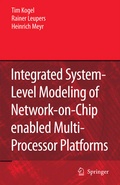 Cover: Integrated System-Level Modeling of Network-on-Chip enabled Multi-Processor Platforms - Springer