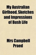 Cover: My Australian Girlhood, Sketches and Impressions of Bush Life - General Books