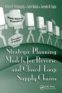 Bild vergrößern Bild: Strategic Planning Models for Reverse and Closed-Loop Supply Chains - CRC Press