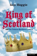 Cover: King of Scotland' and 'The Tobacco Merchant's Lawyer' - Methuen Drama